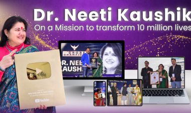 The Transformational Journey of Dr. Neeti Kaushik